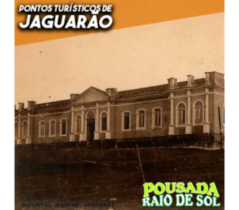 pontos turisticos jaguarao enfermaria militar